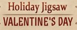 Купить Holiday Jigsaw Valentine`s Day Купить Holiday Jigsaw Valentine`s Day