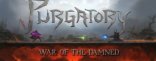 Купить Purgatory: War of the Damned Купить Purgatory: War of the Damned