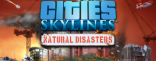 Купить Cities: Skylines - Natural Disasters Купить Cities: Skylines - Natural Disasters