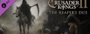 Crusader Kings II: The Reaper's Due - Expansion Crusader Kings II: The Reaper's Due - Expansion