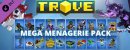 Trove - Mega Menagerie Pack Trove - Mega Menagerie Pack