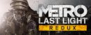 Metro: Last Light. Redux Metro: Last Light. Redux