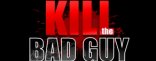 Купить Kill The Bad Guy Купить Kill The Bad Guy