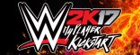 Купить WWE 2K17 - MyPlayer Kick Start Купить WWE 2K17 - MyPlayer Kick Start