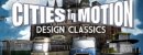 Cities in Motion: Design Classics Cities in Motion: Design Classics