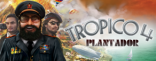 Купить Tropico 4 : Plantador Купить Tropico 4 : Plantador