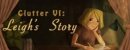 Clutter VI: Leigh's Story Clutter VI: Leigh's Story