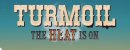 Turmoil - The Heat Is On Turmoil - The Heat Is On