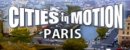 Cities in Motion: Paris Cities in Motion: Paris