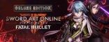 Купить Sword Art Online: Fatal Bullet - Deluxe Edition Купить Sword Art Online: Fatal Bullet - Deluxe Edition