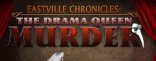 Купить Eastville Chronicles: The Drama Queen Murder Купить Eastville Chronicles: The Drama Queen Murder