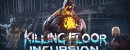 Killing Floor: Incursion Killing Floor: Incursion