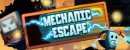 Mechanic Escape Mechanic Escape