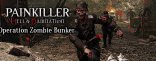 Купить Painkiller Hell & Damnation. Operation "Zombie Bunker". Дополнение Купить Painkiller Hell & Damnation. Operation "Zombie Bunker". Дополнение